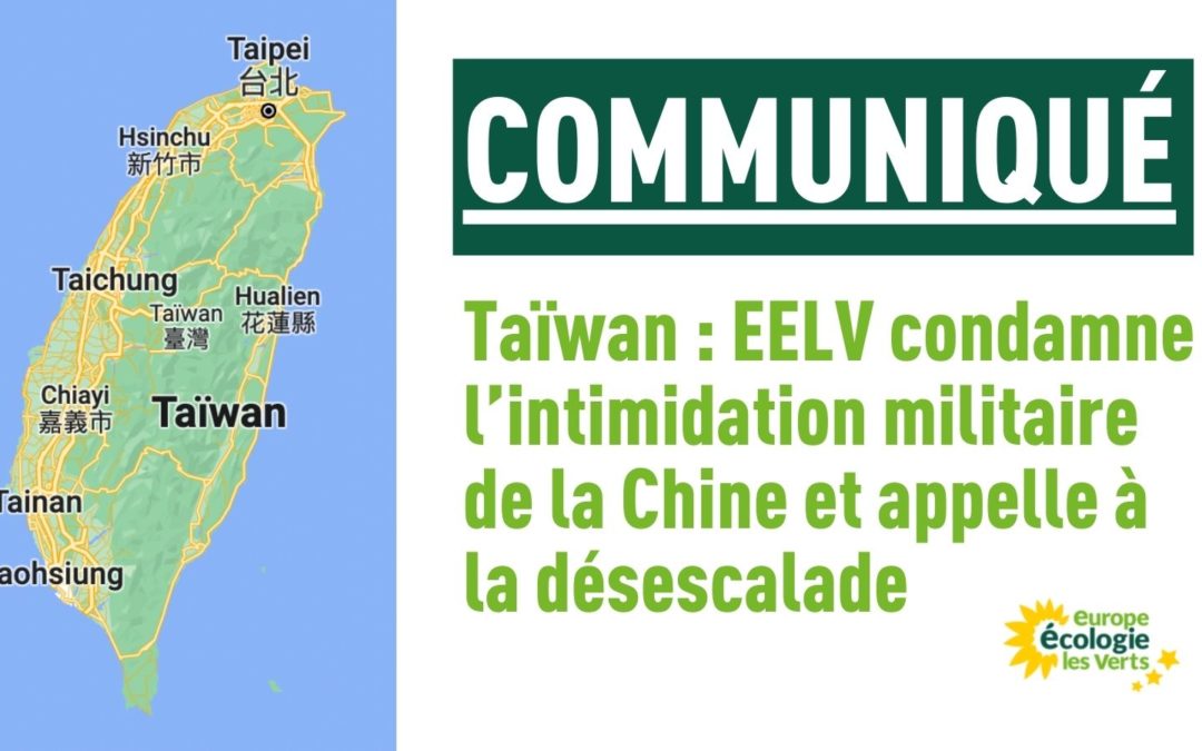Taiwan : EELV condamne l’intimidation militaire de la Chine et appelle à la désescalade