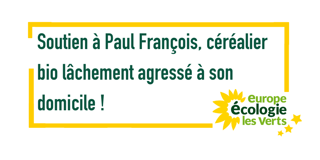 Soutien à Paul François, céréalier bio lâchement agressé ! 